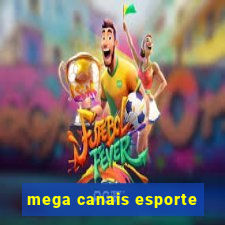 mega canais esporte